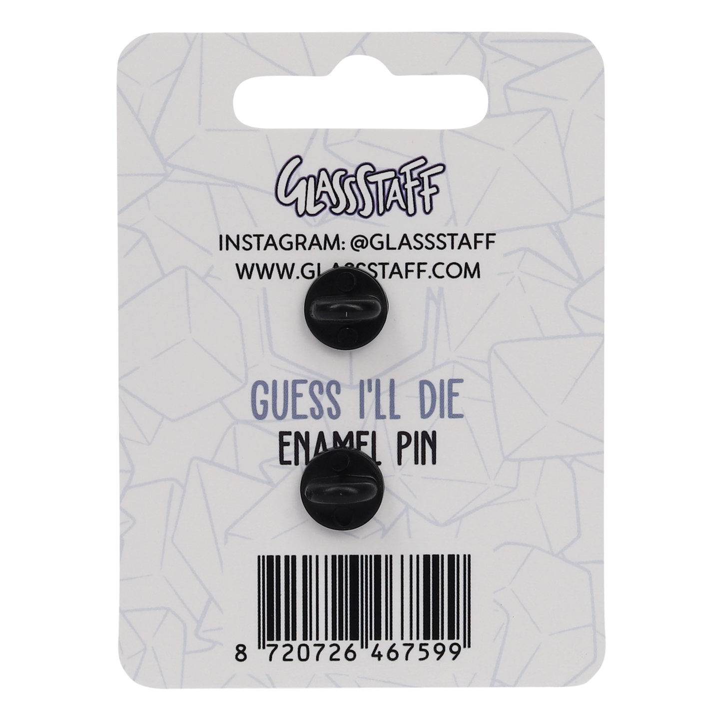 Guess I'll Die Pin