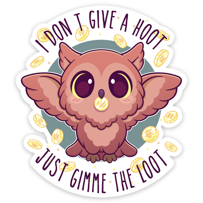 Gimme The Loot Sticker